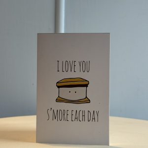 I LOVE YOU S'MORE EACH DAY